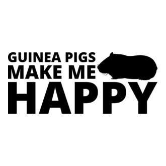 Guinea pigs make me happy