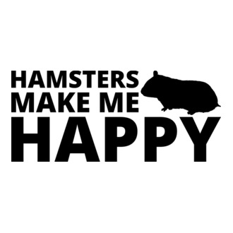 Hamsters make me happy
